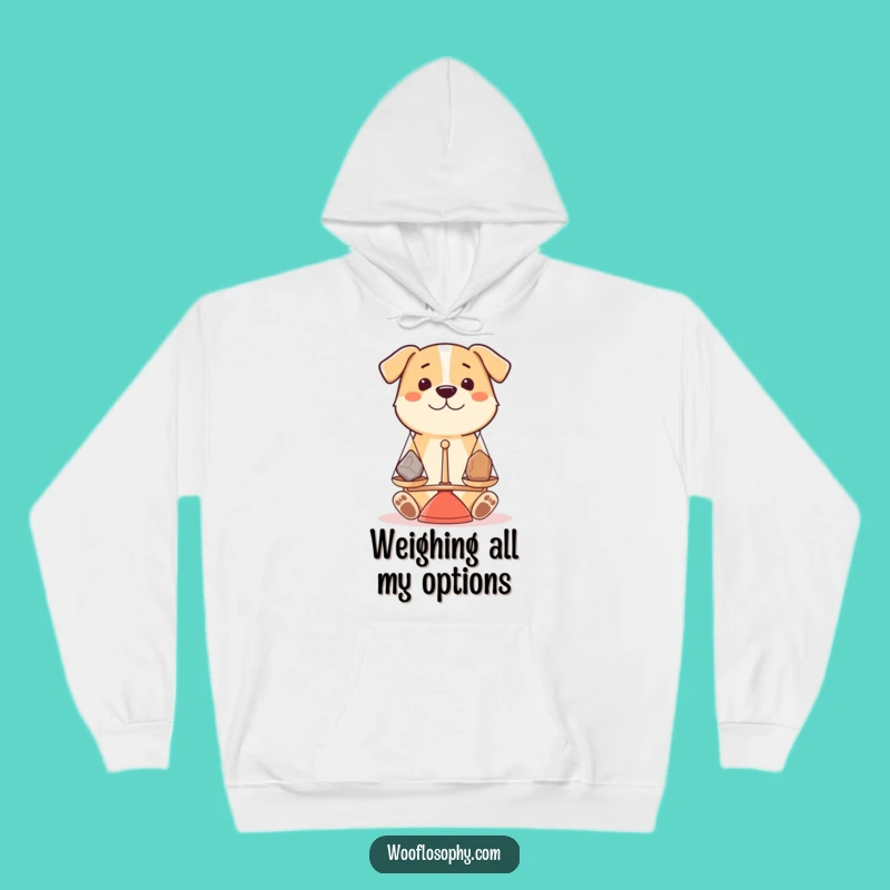 Funny Dog Hoodie - Balanced Canine Weighing Choices - Cozy Contemplation Gift