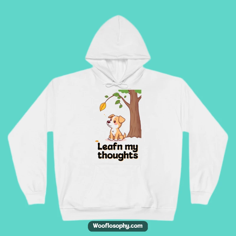 Funny Dog Leaf Thoughts Hoodie - Cozy Canine Autumn Humor Sweatshirt