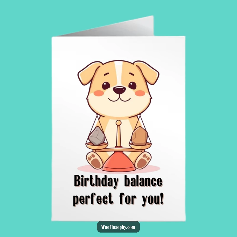 Free Printable Birthday Card: Dog Weighing Stones, Funny Decision Maker Downloadable