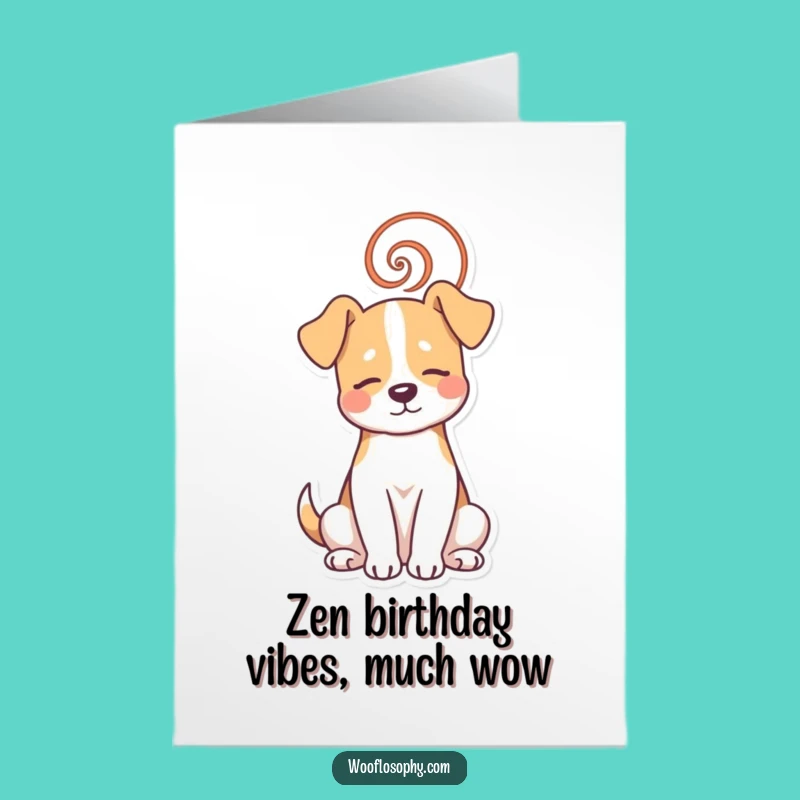 Free Printable Birthday Card: Zen Dog, Funny Downloadable Gift for Peaceful Pups