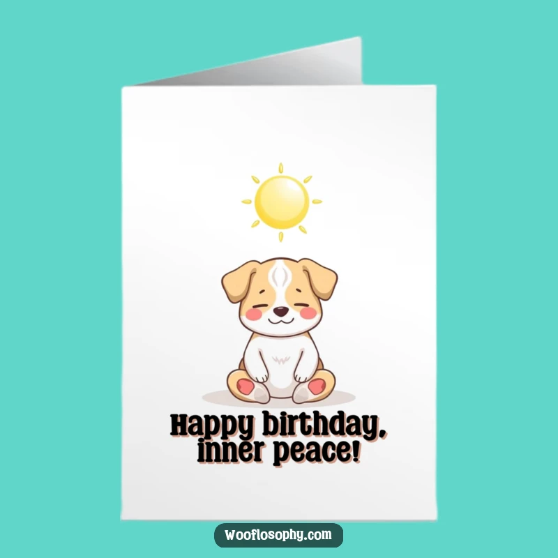 Free Printable Birthday Card: Zen Dog Sunshine, Funny Downloadable for Peaceful Celebrations