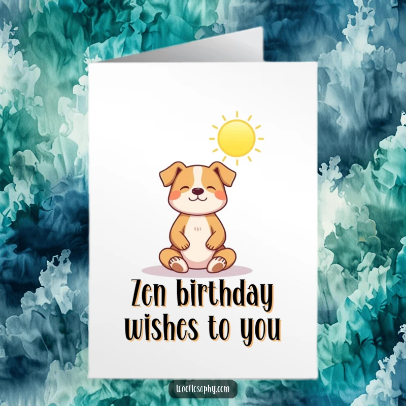 Funny Free Printable Birthday Card: A dog meditates peacefully under a bright, shining sun, radiating zen.