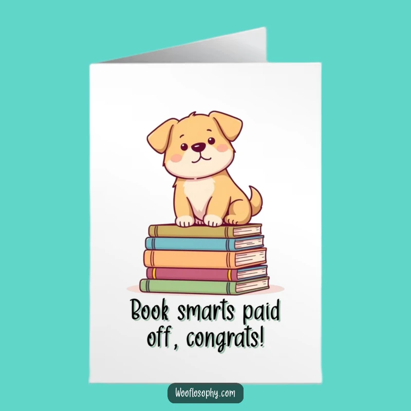 Free Printable Congrats Card: Bookish Dog's Wisdom, Funny Downloadable for Achievers