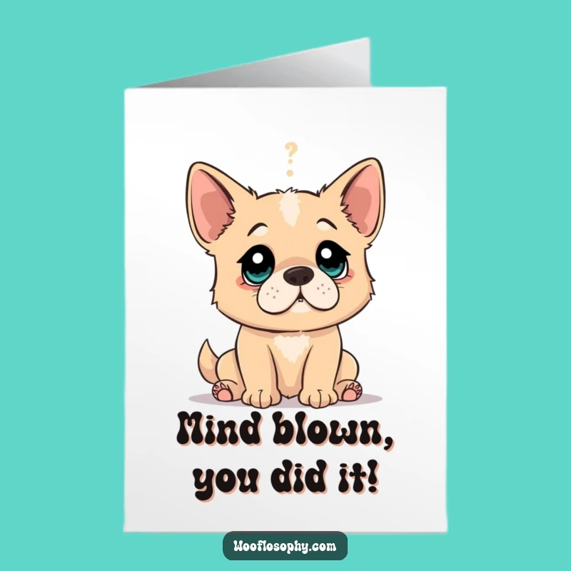 Free Printable Congrats Card: Dog's Revelation - Downloadable Astonished Achievement Greeting