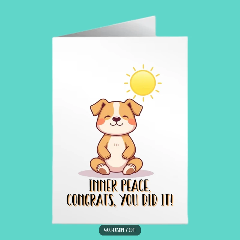 Free Printable Congrats Card: Inner Peace Dog LOL Downloadable Gift