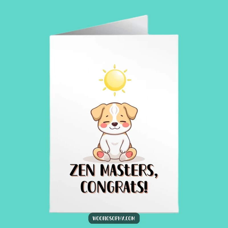 Free Printable Congrats Card: Zen Dog's Calm Wisdom, Funny Downloadable for Serene Success