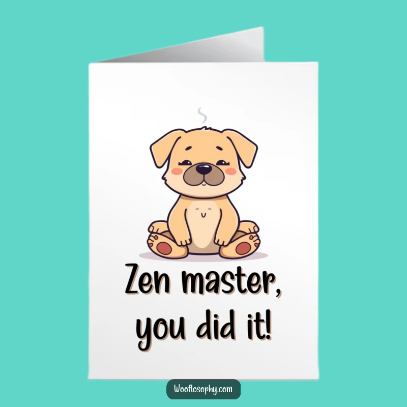 Free Printable Dog Meditation Congrats Card: Calm Pup Funny Downloadable Gift