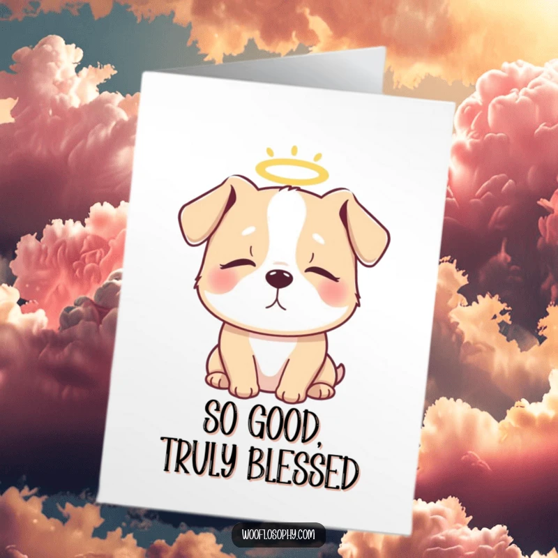 Funny Free Printable Thank You Card: Dog with halo and closed eyes, conveying pure, angelic thankfulness.