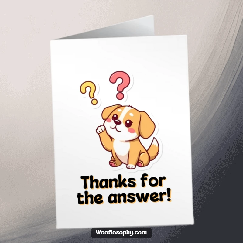 Funny Free Printable thank you card with a dog character raising a paw to a floating question mark, pondering their thanks.