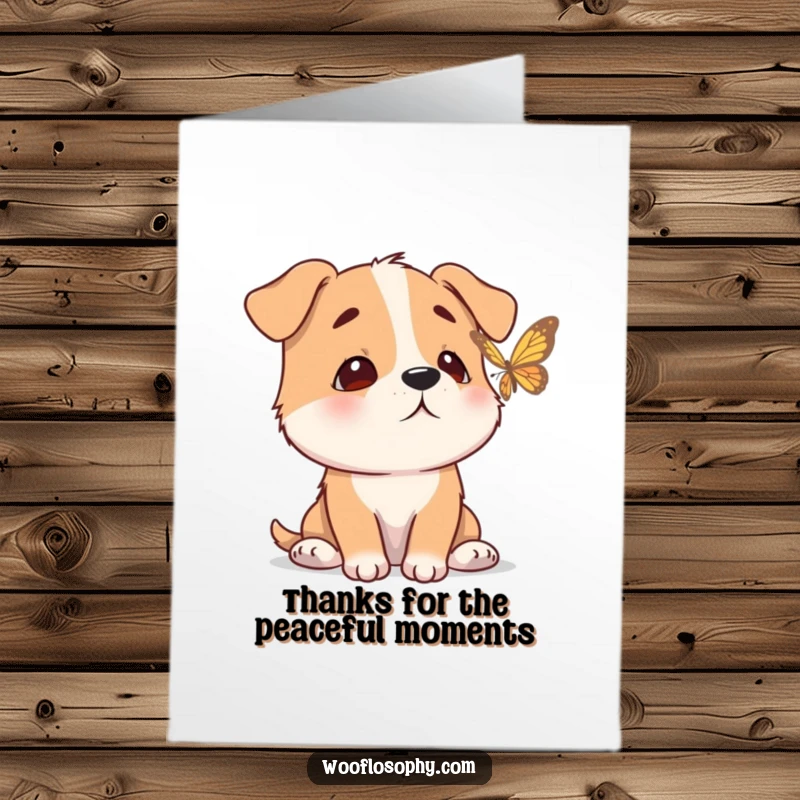 Funny Free Printable Thank You Card: Dog with calm expression watches a butterfly flutter by, showing appreciation with downloadable art.