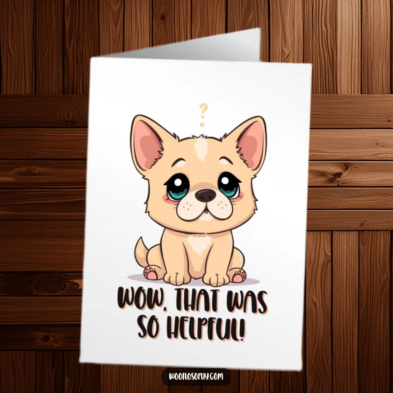 Funny free printable thank you card: A dog with immensely wide eyes, symbolizing the profound and hilarious discovery of a great truth.